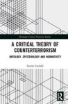 A Critical Theory Of Counterterrorism - Ontology Epistemology And Normativity Hardcover