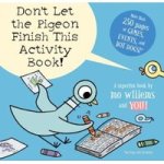 Don't Let The Pigeon Finish This Activity Book