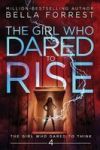 The Girl Who Dared To Think 4 - The Girl Who Dared To Rise Paperback