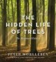 The Hidden Life Of Trees   Hardcover Illustrated Edition
