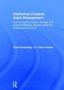 Intellectual Property Asset Management - How To Identify Protect Manage And Exploit Intellectual Property Within The Business Environment   Hardcover