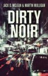 Dirty Noir Large Print Hardcover Large Type Large Print Edition