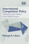 International Competition Policy - Maintaining Open Markets In The Global Economy Paperback