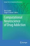 Computational Neuroscience Of Drug Addiction Springer Series In Computational Neuroscience