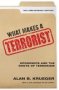 What Makes A Terrorist - Economics And The Roots Of Terrorism Hardcover Revised Edition