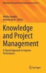Knowledge And Project Management - A Shared Approach To Improve Performance Hardcover 1ST Ed. 2017