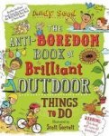 The Anti-boredom Book Of Brilliant Outdoor Things To Do Paperback