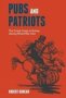 Pubs And Patriots - The Drink Crisis In Britain During World War One   Hardcover
