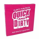 Quick And Dirty Flirty Fun Pack Cards