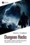 Dungeon Hacks - How Nethack Angband And Other Rougelikes Changed The Course Of Video Games   Hardcover