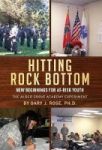 Hitting Rock Bottom - New Beginnings For At-risk Youth Hardcover