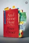 Am I Alone Here? - Notes On Living To Read And Reading To Live Paperback
