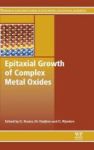 Epitaxial Growth Of Complex Metal Oxides Hardcover