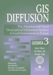 GIS Diffusion - The Adoption and Use of Geographical Information Systems in Local Government in Europe