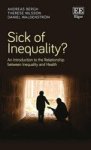 Sick Of Inequality - An Introduction To The Relationship Between Inequality And Health Hardcover