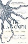 The Lagoon - How Aristotle Invented Science Paperback
