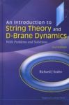 Introduction To String Theory And D-brane Dynamics An: With Problems And Solutions 2ND Edition Hardcover 2ND Revised Edition