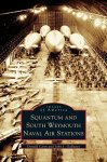 Squantum And South Weymouth Naval Air Stations