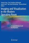 Imaging And Visualization In The Modern Operating Room - A Comprehensive Guide For Physicians Hardcover