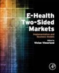 E-health Two-sided Markets - Implementation And Business Models Paperback