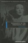 Philosophy Of The Performing Arts Hardcover New