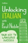 Unlocking Italian With Paul Noble - Your Key To Language Success Italian English Paperback
