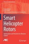Smart Helicopter Rotors - Optimization And Piezoelectric Vibration Control Hardcover 1ST Ed. 2016