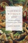 Violence Without God - The Rhetorical Despair Of Twentieth-century Writers Hardcover