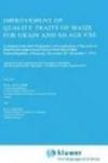 Improvement of Quality Traits of Maize for Grain and Silage Use World Crops: Production, Utilization and Description