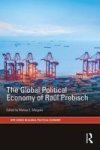 The Global Political Economy Of Raul Prebisch Hardcover