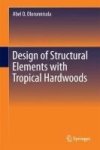 Design Of Structural Elements With Tropical Hardwoods Hardcover 1ST Ed. 2018