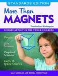 More Than Magnets - Science Activities For Preschool And Kindergarten Paperback Standards Ed