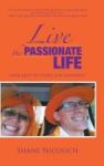 Live The Passionate Life - And Quit Settling For Survival Hardcover