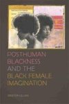 Posthuman Blackness And The Black Female Imagination Hardcover