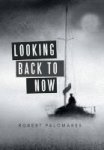 Looking Back To Now Hardcover