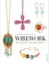 Wirework Jewelry Workshop   Paperback