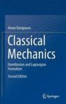 Classical Mechanics - Hamiltonian And Lagrangian Formalism Hardcover 2ND Ed. 2017