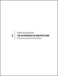 The Autopoiesis Of Architecture - A New Framework For Architecture V1 Paperback