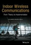 Indoor Wireless Communications - From Theory To Implementation Hardcover