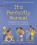 It&  39 S Perfectly Normal - Changing Bodies Growing Up Sex Gender And Sexual Health   Paperback