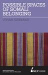 Iss 21 Possible Spaces Of Somali Belonging Paperback
