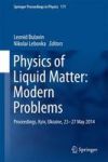Physics Of Liquid Matter: Modern Problems - Proceedings Kyiv Ukraine 23-27 May 2014 Hardcover 1ST Ed. 2015