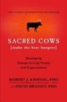 Sacred Cows Make The Best Burgers: Developing Change-driving People And Organizations