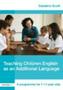 Teaching Children English As An Additional Language - A Programme For 7-12 Year Olds   Paperback