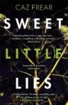 Sweet Little Lies - The Most Gripping Suspense Thriller You& 39 Ll Read This Year Paperback