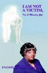 I Am Not a Victim, I'm a Ministry Gift