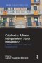 Catalonia: A New Independent State In Europe? - A Debate On Secession Within The European Union   Paperback