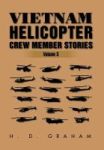 Vietnam Helicopter Crew Member Stories - Volume Iii Hardcover