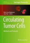 Circulating Tumor Cells - Methods And Protocols Hardcover 1ST Ed. 2017