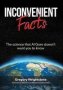 Inconvenient Facts - The Science That Al Gore Doesn&  39 T Want You To Know   Paperback